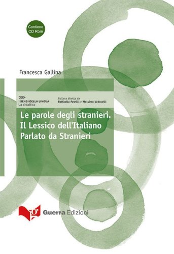 Le parole degli stranieri. Il lessico dell'italiano parlato da stranieri