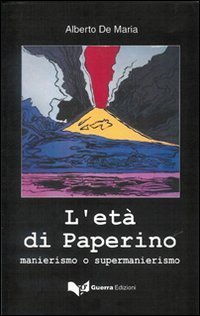 L'et&agrave; di Paperino. Manierismo e supermanierismo