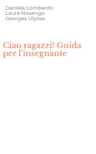 Ciao ragazzi! Guida per l'insegnante