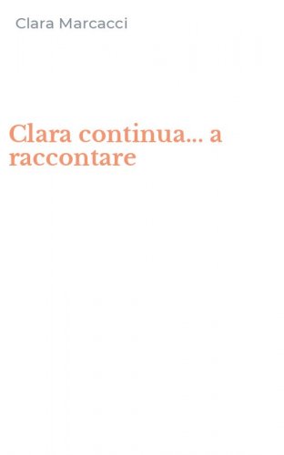 Clara continua... a raccontare