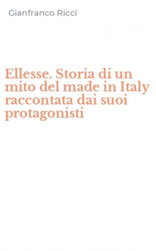 Ellesse. Storia di un mito del made in Italy raccontata dai suoi protagonisti