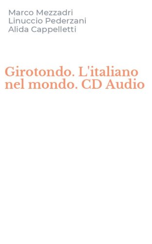 Girotondo. L'italiano nel mondo. CD Audio
