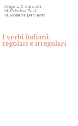 I verbi italiani: regolari e irregolari