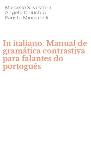 In italiano. Manual de gram&aacute;tica contrastiva para falantes do portogu&ecirc;s