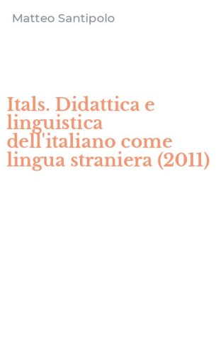 Itals. Didattica e linguistica dell'italiano come lingua straniera (2011)
