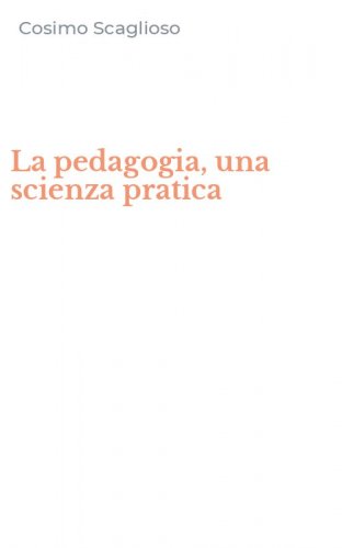 La pedagogia, una scienza pratica