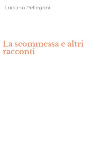 La scommessa e altri racconti