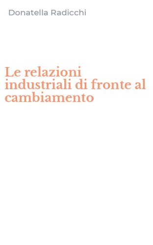 Le relazioni industriali di fronte al cambiamento