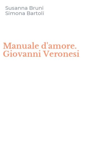 Manuale d'amore. Giovanni Veronesi
