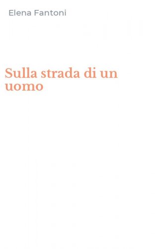 Sulla strada di un uomo