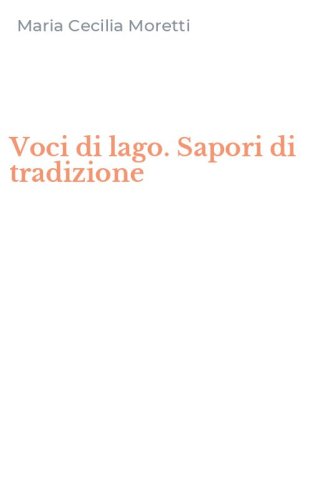 Voci di lago. Sapori di tradizione