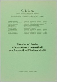 Ricerche sul lessico e le strutture grammaticali pi&ugrave; frequenti nell'italiano d'oggi