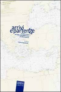 Arrivi e partenze. Mediterraneo