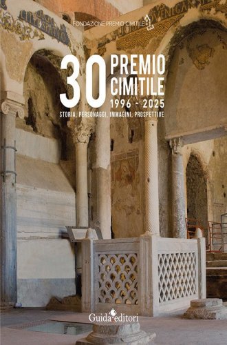 30&deg; Premio Cimitile 1996-2025. Storia, personaggi, immagini, prospettive