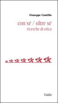Con s&eacute; oltre s&eacute;. Ricerche di etica