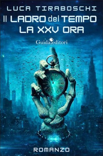 Il ladro del tempo. La XXV ora