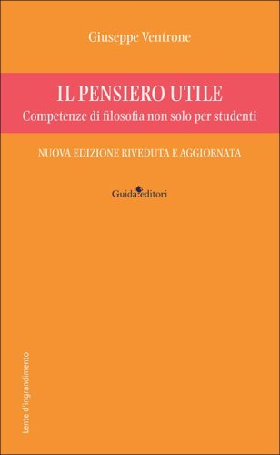 Il pensiero utile. Competenze di filosofia non solo per studenti
