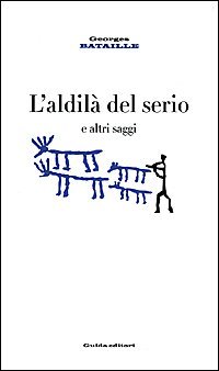 L'aldil&agrave; del serio e altri saggi