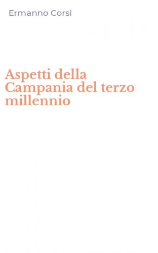 Aspetti della Campania del terzo millennio