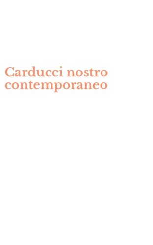 Carducci nostro contemporaneo