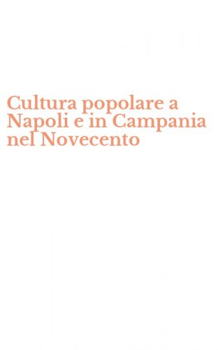 Cultura popolare a Napoli e in Campania nel Novecento