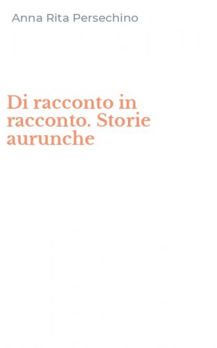 Di racconto in racconto. Storie aurunche