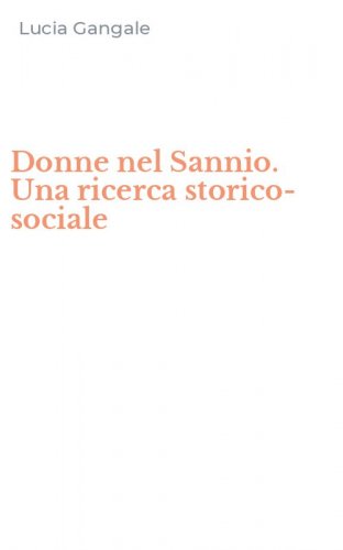Donne nel Sannio. Una ricerca storico-sociale