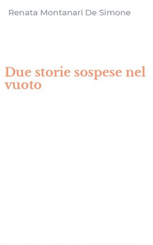 Due storie sospese nel vuoto