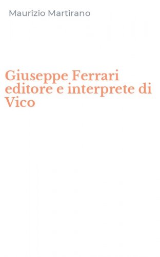 Giuseppe Ferrari editore e interprete di Vico