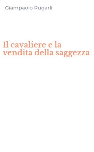 Il cavaliere e la vendita della saggezza