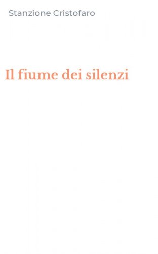 Il fiume dei silenzi