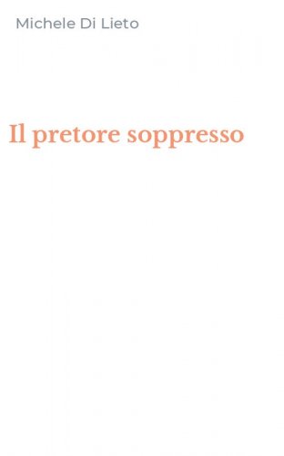 Il pretore soppresso