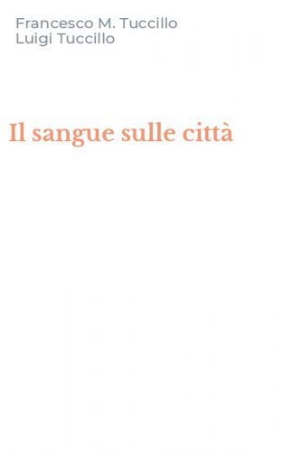 Il sangue sulle citt&agrave;