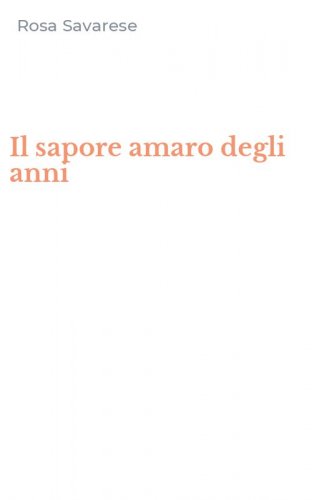Il sapore amaro degli anni