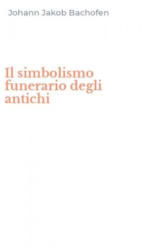 Il simbolismo funerario degli antichi