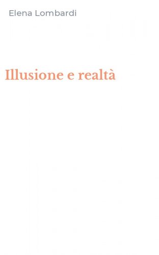 Illusione e realt&agrave;