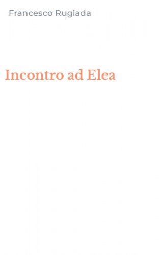 Incontro ad Elea
