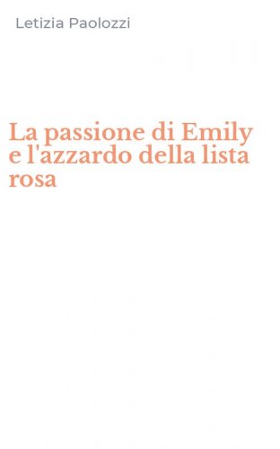 La passione di Emily e l'azzardo della lista rosa