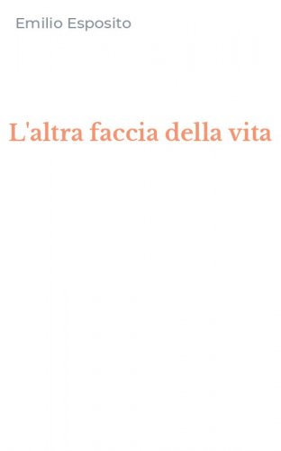L'altra faccia della vita