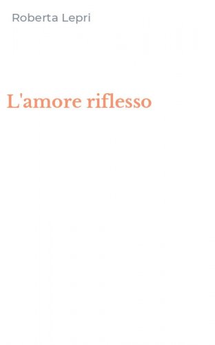 L'amore riflesso