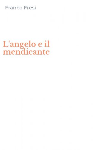 L'angelo e il mendicante