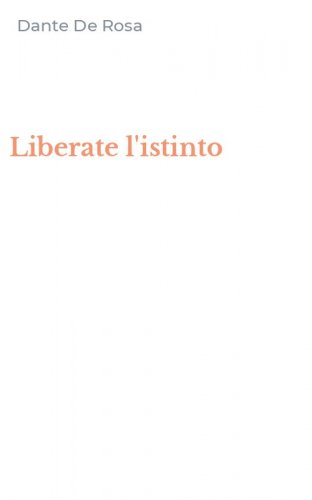 Liberate l'istinto