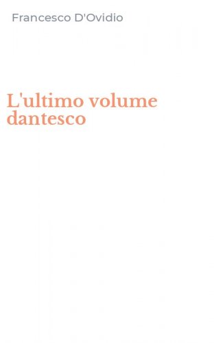 L'ultimo volume dantesco