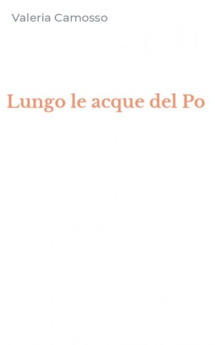 Lungo le acque del Po