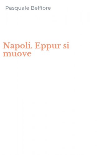 Napoli. Eppur si muove