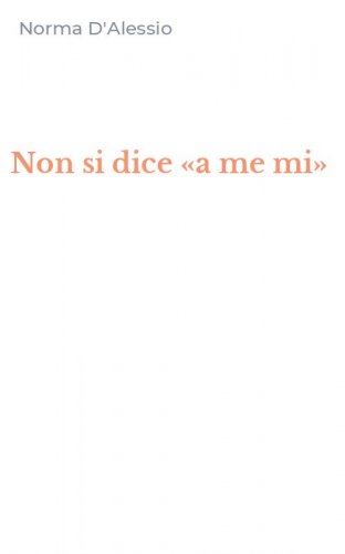Non si dice &laquo;a me mi&raquo;