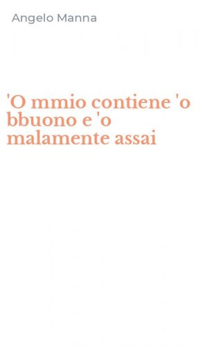 'O mmio contiene 'o bbuono e 'o malamente assai