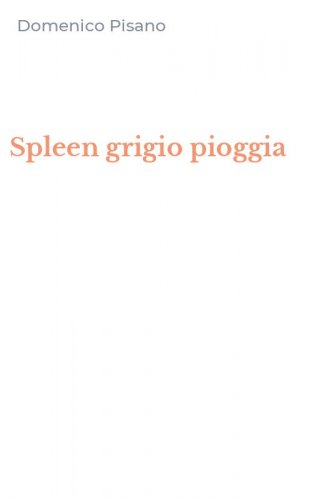 Spleen grigio pioggia
