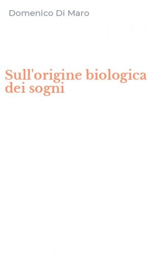Sull'origine biologica dei sogni