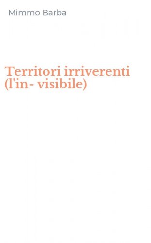 Territori irriverenti (l'in-visibile)